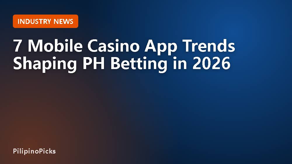 7 Mobile Casino App Trends Shaping PH Betting in 2026
