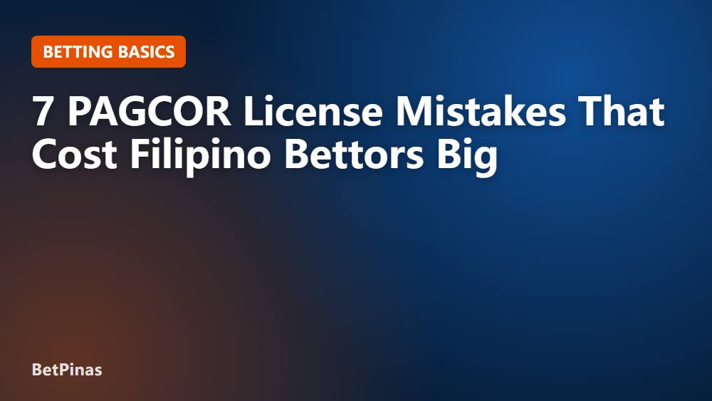 7 PAGCOR License Mistakes That Cost Filipino Bettors Big