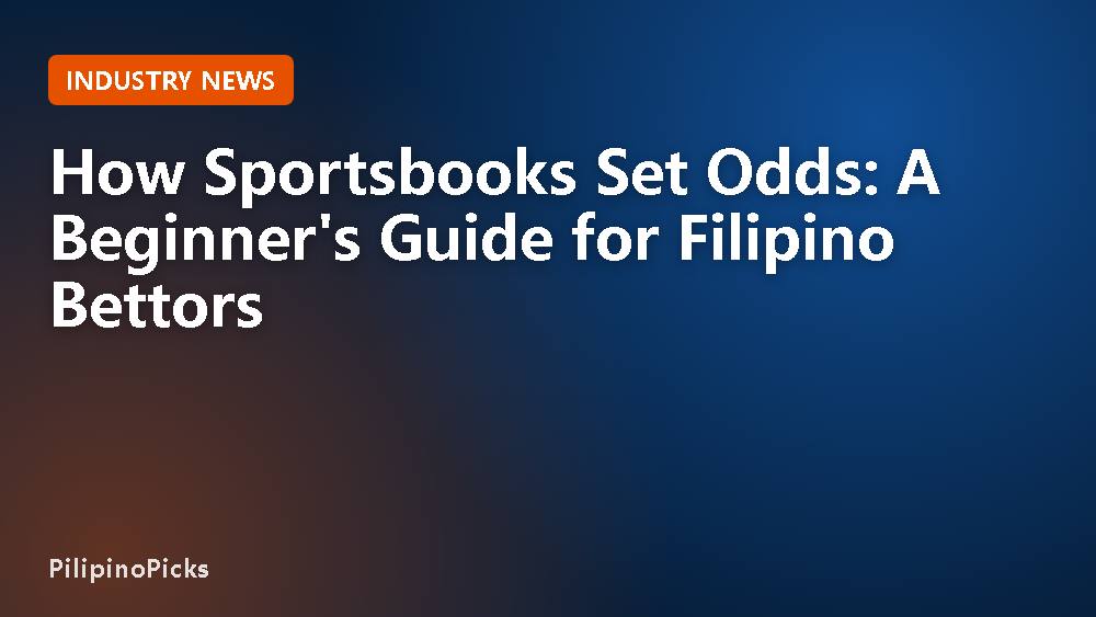 How Sportsbooks Set Odds: A Beginner's Guide for Filipino Bettors