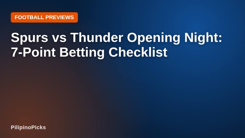 Spurs vs Thunder Opening Night: 7-Point Betting Checklist