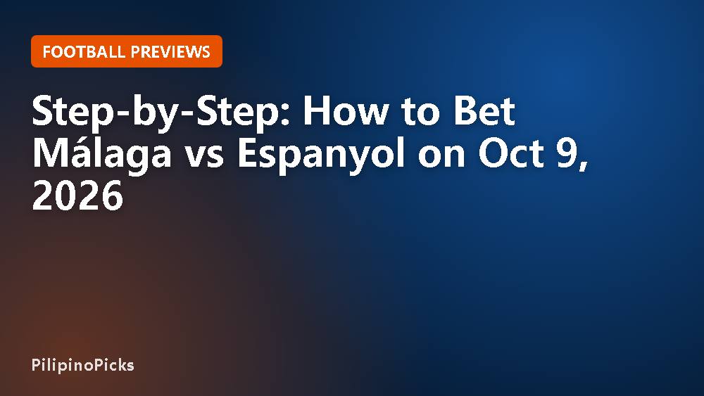 Step-by-Step: How to Bet Málaga vs Espanyol on Oct 9, 2026