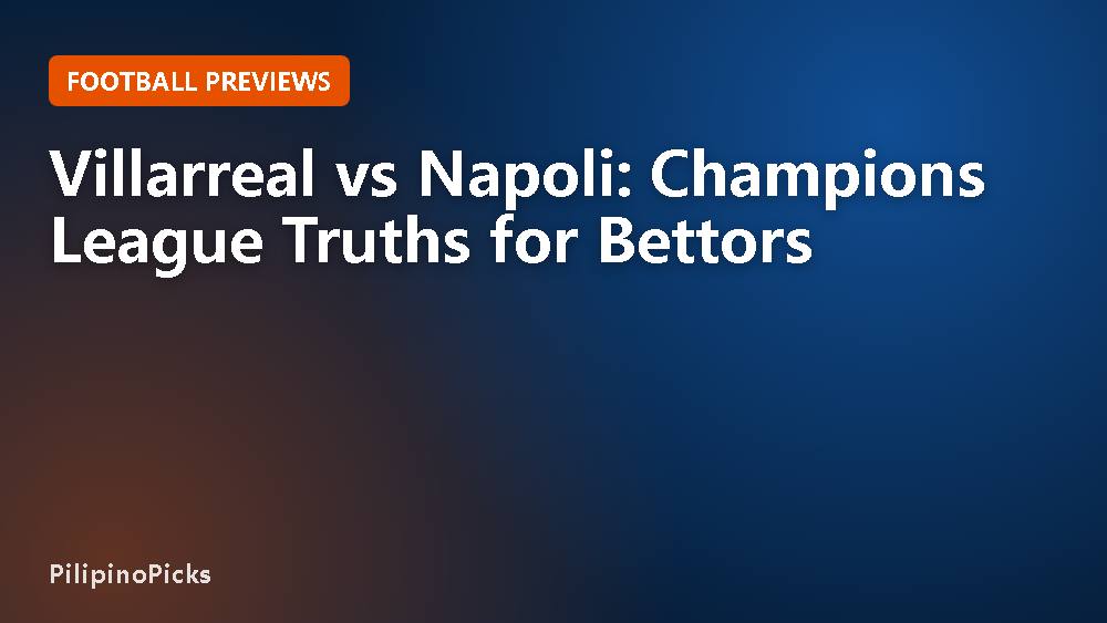 Villarreal vs Napoli: Champions League Truths for Bettors